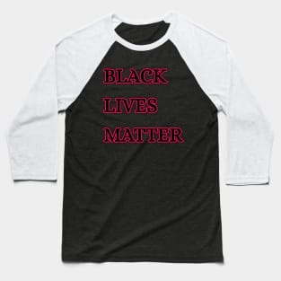 Black Lives Matter (blm) T-shirt Baseball T-Shirt